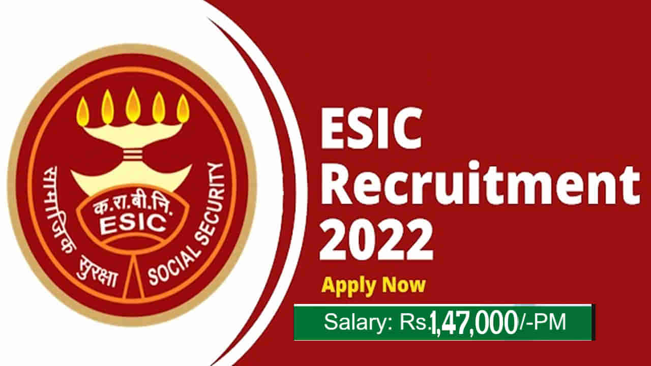 ESIC Recruitment 2022: ఎంప్లాయీస్ స్టేట్ ఇన్సూరెన్స్ కార్పొరేషన్‌లో జాబ్ నోటిఫికేషన్.. అర్హతలు ఉంటే నెలకు రూ.1.42 లక్షల జీతం..