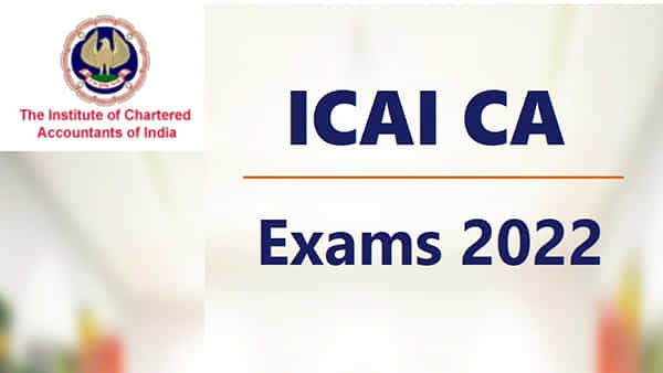 ICAI CA Foundation May 2022: సీఏ ఫౌండేషన్ మే 2022 పరీక్షలు వాయిదా! కొత్త తేదీలు ఇవే..