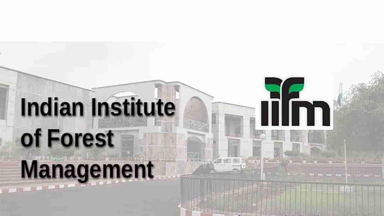 IIFM Recruitment: ఇండియన్‌ ఇన్‌స్టిట్యూట్‌ ఆఫ్‌ ఫారెస్ట్‌ మేనేజ్‌మెంట్‌లో ఉద్యోగాలు..పూర్తి వివరాలివే!