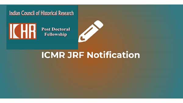 ICHR Recruitment 2022: ఇండియన్ కౌన్సిల్ ఆఫ్ హిస్టారికల్ రిసెర్చ్ ఎగ్జామినేషన్ 2022 నోటిఫికేషన్ విడుదల..ఖాళీలెన్నంటే..