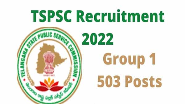 TSPSC Group I Recruitment 2022: త్వరలో 503 పోస్టులకు టీఎస్పీఎస్సీ గ్రూప్-1 నోటిఫికేషన్ జారీ! ఐతే అంతకంటేముందే..