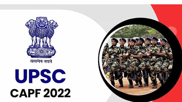 UPSC CAPF 2022 నోటిఫికేషన్ విడుదల.. భారత రక్షణ దళంలో అసిస్టెంట్ కమాండెంట్ ఉద్యోగావకాశాలు!