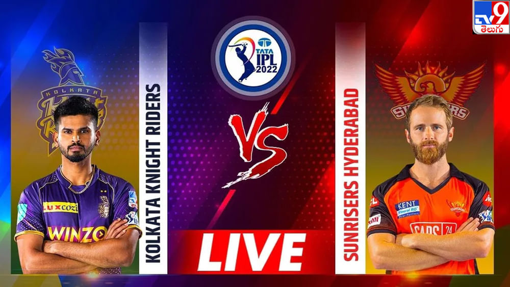 KKR vs SRH Live Score, IPL 2022 :ఫ్లే ఆఫ్‌ రేసులో నిలవాలంటే ...