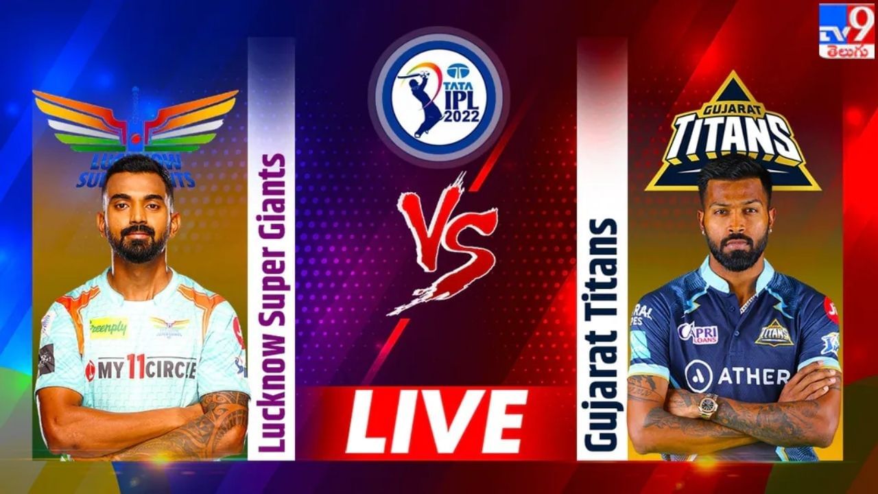 LSG vs GT, Live Score, IPL 2022: లక్నోతో పోరుకు సిద్ధమైన గుజరాత్ ...