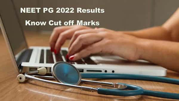 NEET PG 2022 Results: నీట్ పీజీ 2022 ఫలితాలు విడుదల.. కేటగిరీల వారీగా కట్ఆఫ్ మార్కులు ఇవే..
