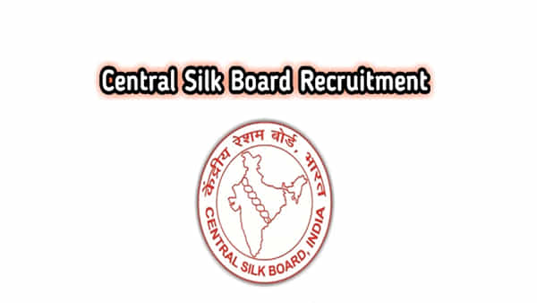 Central Silk Board Jobs 2022: సెంట్రల్ సిల్క్ బోర్డులో సైంటిస్ట్ బి ఉద్యోగాలు.. నెలకు రూ.1,77,500ల జీతం..