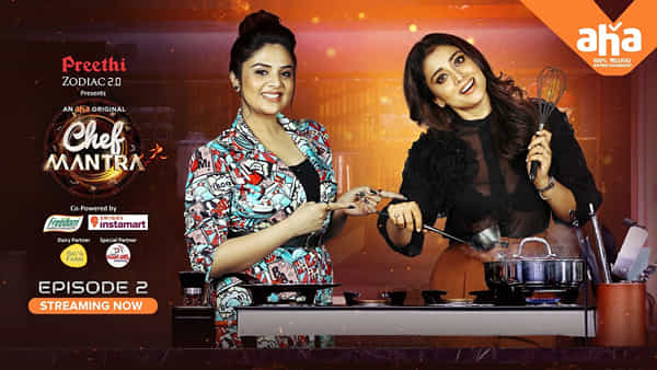 Chef Mantra: శ్రీముఖి రుచికరమైన వంటలు.. శ్రియ అల్లరిచేష్టలు.. సరదా సరదాగా చెఫ్ మంత్ర