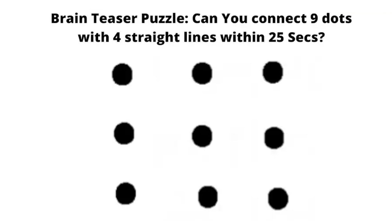 Brain Teaser Puzzle: తొమ్మిది చుక్కలను నాలుగు సరళ రేఖలతో కలపండి.. అంతేగా అంటే కుదరదు.. షరతులు వర్తిస్తాయి