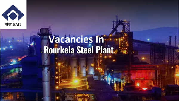 SAIL Rourkela Recruitment 2022: రూర్కెలా స్టీల్ ప్లాంట్లో 200 ట్రైనీ పోస్టులు.. మరో 4 రోజుల్లో ముగుస్తున్న దరఖాస్తు గడువు..
