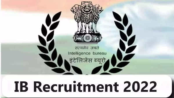 IB Recruitment 2022: పదో తరగతి అర్హతతో ఇంటెలిజెన్స్ బ్యూరోలో ఉద్యోగాలు.. ఎలా ఎంపిక చేస్తారంటే..