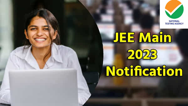 విద్యార్ధులకు అలర్ట్! వచ్చే వారంలోనే JEE Main 2023 నోటిఫికేషన్ ..