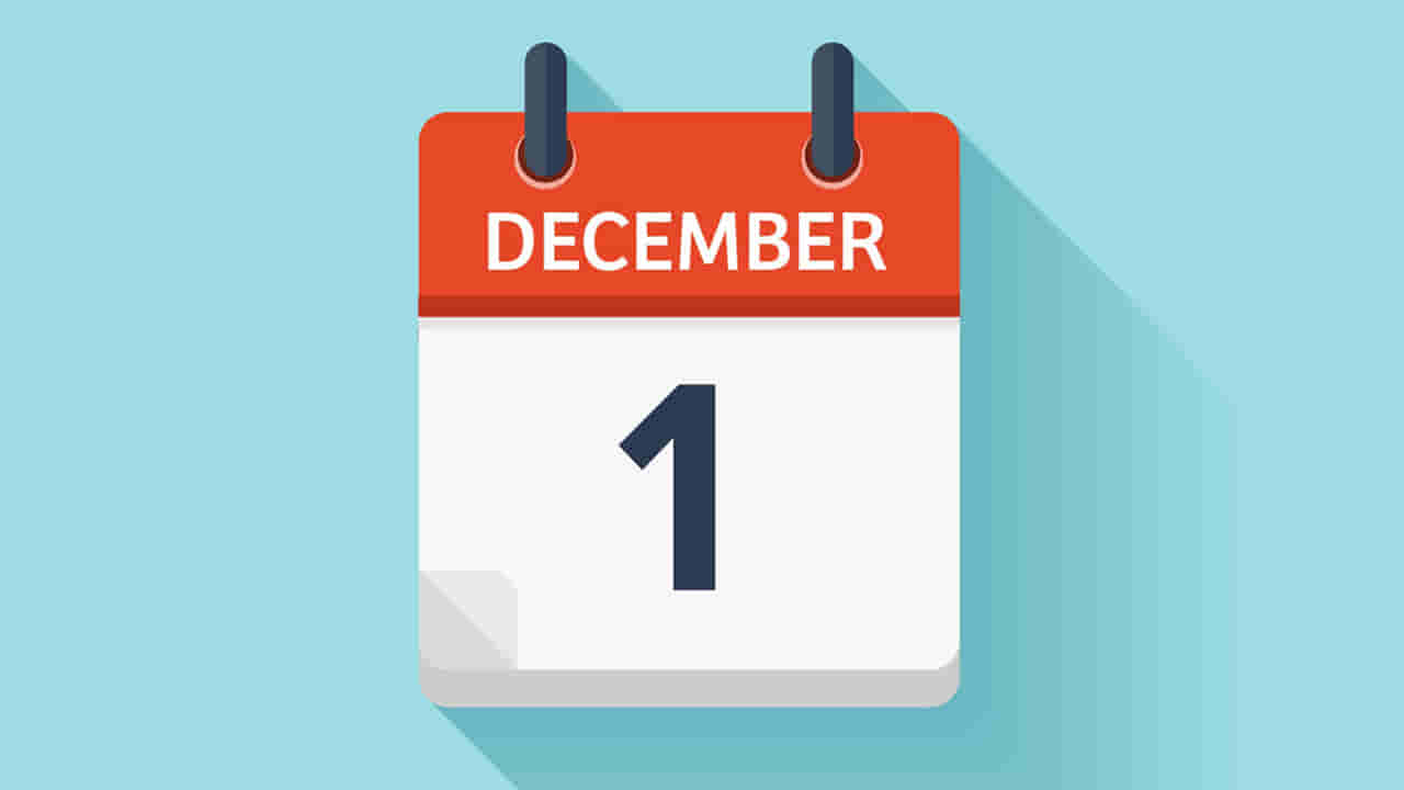 Month End: నవంబర్ నెల ముగుస్తోంది.. డిసెంబర్ 1 నుంచి మారనున్న ఈ అంశాలపై ఓ లుక్కేయండి..