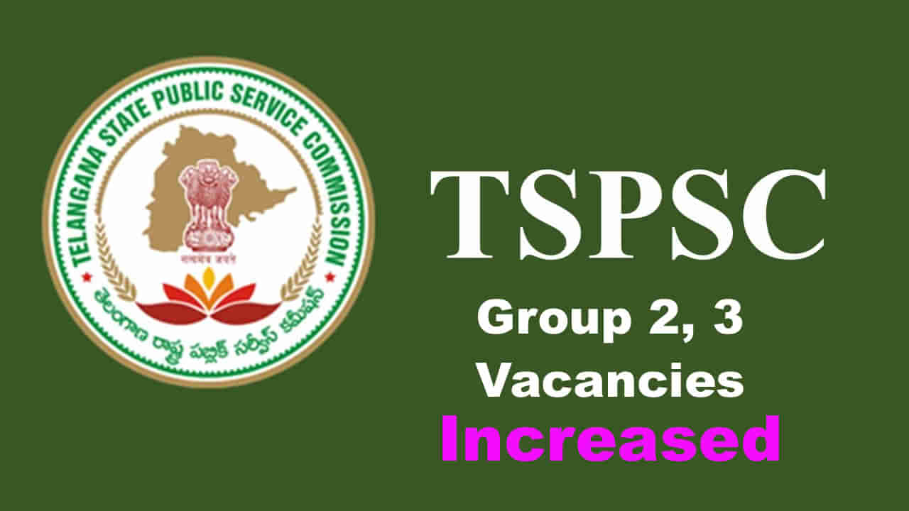 TSPSC: మళ్లీ భారీగా పెరిగిన తెలంగాణ గ్రూప్‌ 2, 3 ఖాళీల సంఖ్య.. మరో పది రోజుల్లో నోటిఫికేషన్ల జారీ.