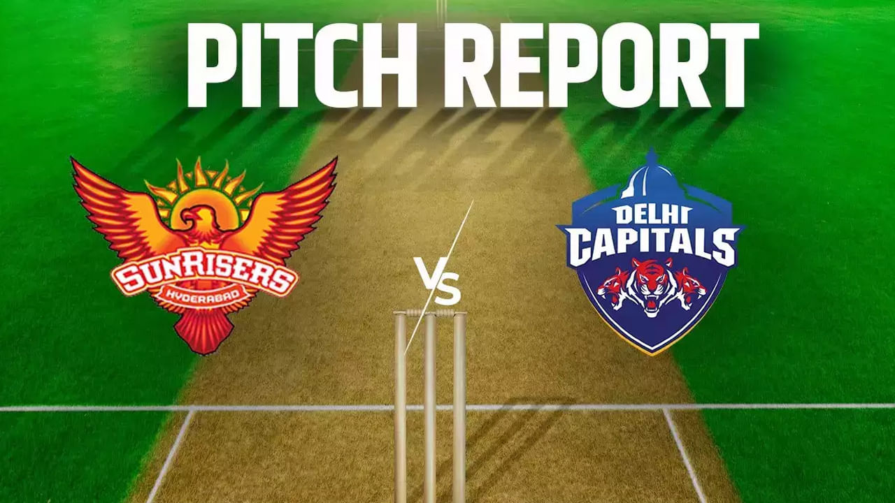 SRH vs DC Pitch Report: ఈ రోజు మ్యాచ్ ఎవరికి ప్లెస్, ఎవరికి మైనస్.. హైదరాబాద్ పిచ్ రికార్డ్స్ మాత్రం మరోలా..