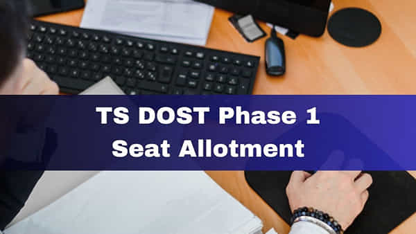 DOST 1st Phase Results: దోస్త్-2023 తొలి విడత సీట్లకేటాయింపు పూర్తి.. జూన్ 27 వరకు రెండో దశ