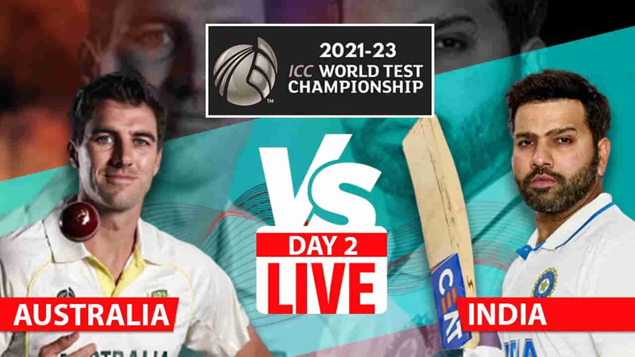 AUS vs IND Highlights, WTC Final 2023 Day 2: ముగిసిన రెండో రోజు ఆట.. టీమిండియా స్కోరు ఎంతంటే?