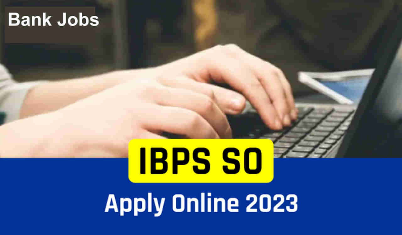 IBPS SO/SPL Recruitment 2023: పలు ప్రభుత్వ బ్యాంకుల్లో 1402 ఉద్యోగాలకు ఐబీపీఎస్‌ నోటిఫికేషన్‌.. నేటి నుంచి దరఖాస్తులు ప్రారంభం