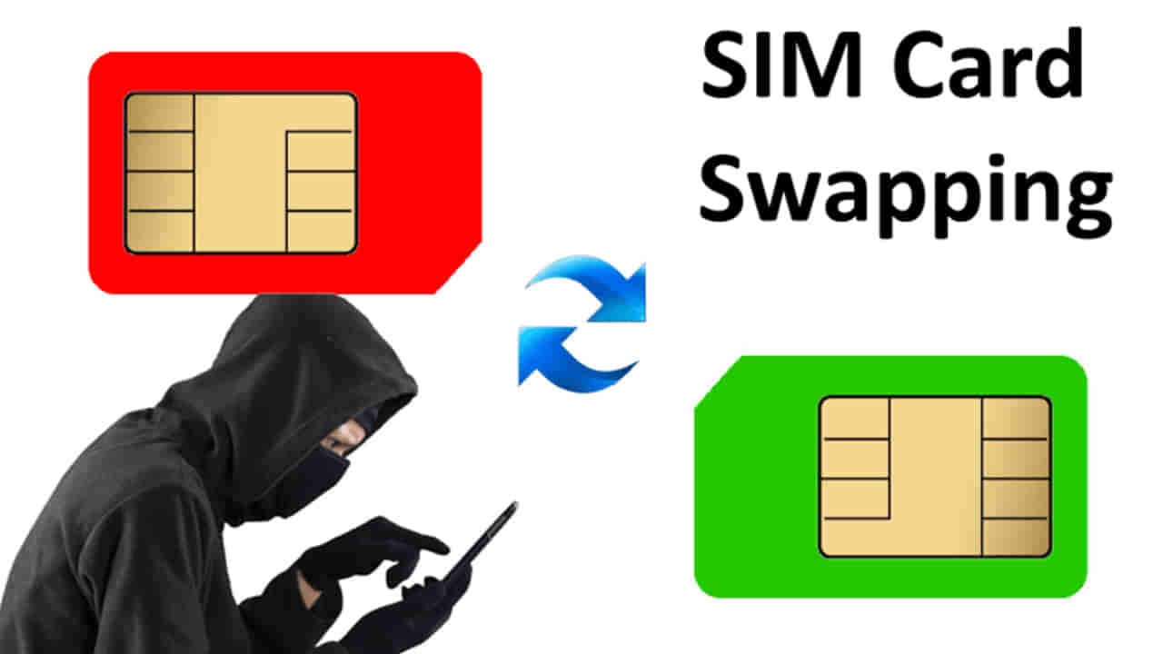 Sim swap fraud: బీ అలర్ట్.. సిమ్ స్వాప్తో డబ్బులు కాజేస్తున్న కేటుగాళ్లు..
