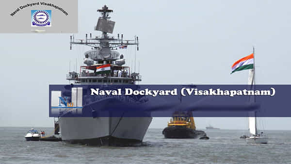 Noval Dockyard Vizag: వైజాగ్ నావల్ డాక్యార్డులో 275 అప్రెంటిస్ పోస్టులకు నోటిఫికేషన్.. ముఖ్యమైన తేదీలు ఇవే..