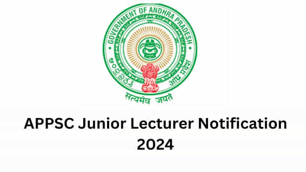 APPSC Junior Lecturers Notification: ఆంధ్రప్రదేశ్లో జూనియర్ లెక్చరర్ పోస్టుల భర్తీకి నోటిఫికేషన్ విడుదల.. ఎన్ని పోస్టులున్నాయంటే