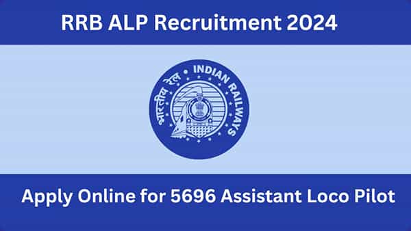 RRB ALP Recruitment 2024: నిరుద్యోగులకు అలర్ట్.. రైల్వేలో 5,696 ఉద్యోగాలకు నోటిఫికేషన్.. టెన్త్ పాసైతే చాలు!