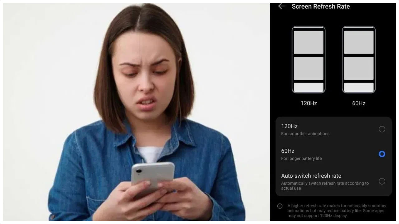 ఫోన్‌లో రిఫ్రెష్ రేట్ ఎంత సెట్ చేయాలో కూడా తెలియని వారు చాలా మంది ఉన్నారు? రిఫ్రెష్ రేట్ తక్కువ లేదా ఎక్కువ ఉంటే ఫోన్ బ్యాటరీ ఎలా చెడిపోతుందో తెలుసుకుందాం? రిఫ్రెష్ రేట్ ఫోన్ బ్యాటరీ జీవితాన్ని ఎలా ప్రభావితం చేస్తుందో అర్థం చేసుకునే ముందు, రిఫ్రెష్ రేట్ అంటే ఏమిటో మీరు అర్థం చేసుకోవడం ముఖ్యం.
