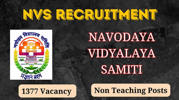 NVS Non-Teaching Recruitment 2024: నవోదయలో 1377 నాన్ టీచింగ్ పోస్టులు.. దరఖాస్తు గడువు మళ్లీ పెంపు