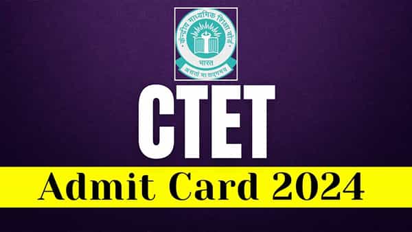CTET Admit Card 2024: సీటెట్ అడ్మిట్ కార్డులు విడుదల.. జులై 7న పరీక్ష నిర్వహణ
