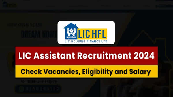 LIC HFL Recruitment 2024: డిగ్రీ అర్హతతో లైఫ్ ఇన్సూరెన్స్ కార్పొరేషన్లో భారీగా ఉద్యోగాలు.. తెలుగు రాష్ట్రాల్లో ఎన్ని పోస్టులున్నాయంటే