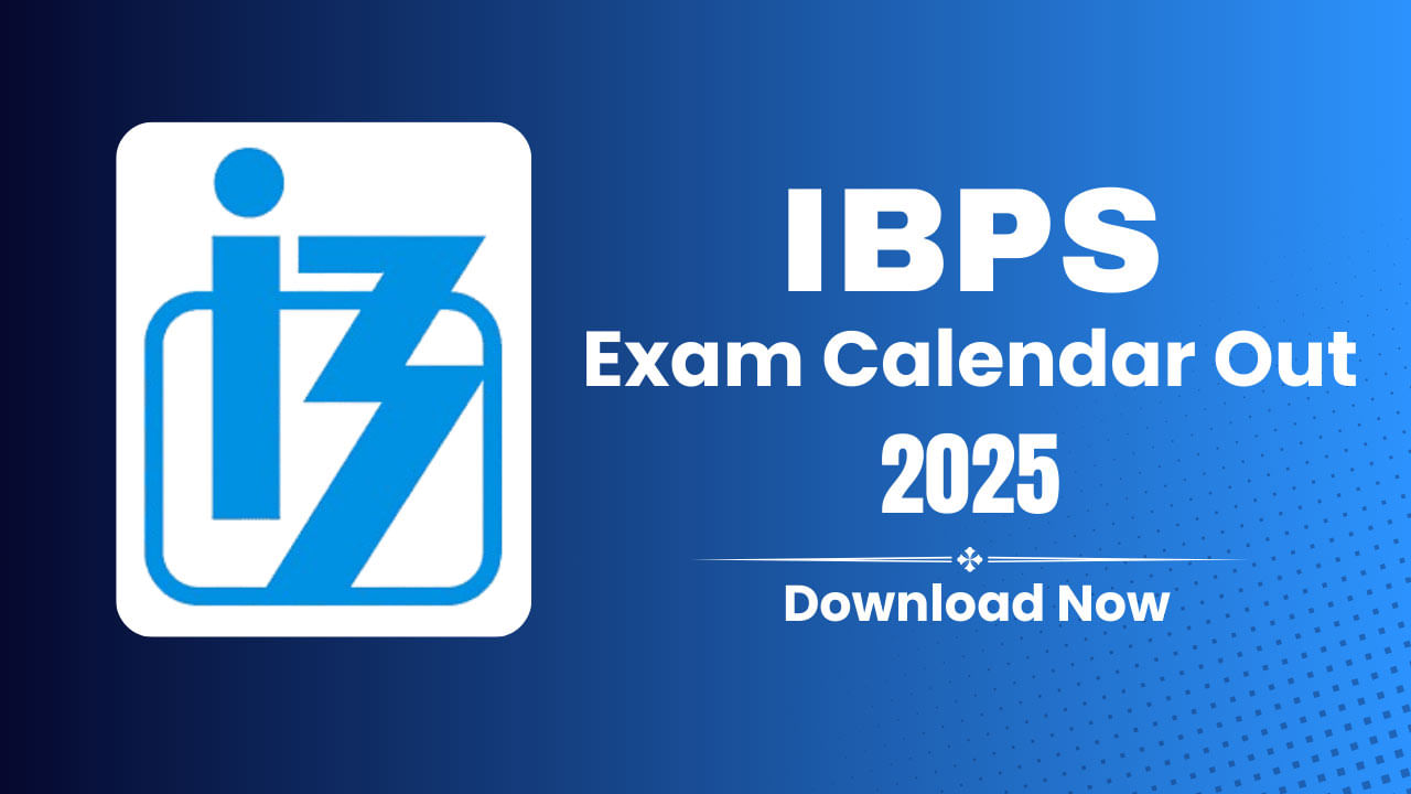IBPS Exam Calendar 2025: ఐబీపీఎస్ జ్యాబ్ క్యాలండర్ వచ్చేసింది.. ఏ పరీక్ష ఎప్పుడంటే?
