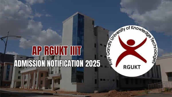 AP RGUKT IIIT Admissions 2025: ఏపీ ట్రిపుల్ ఐటీ కోర్సుల్లో ప్రవేశాలకు నోటిఫికేషన్ విడుదల.. టెన్త్ అర్హతతో బీటెక్లో అడ్మిషన్