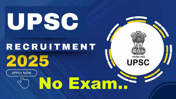 UPSC Jobs 2025: ఎలాంటి రాత పరీక్ష లేకుండానే యూపీఎస్సీలో భారీగా కొలువులు.. డిగ్రీ అర్హత ఉంటే చాలు!