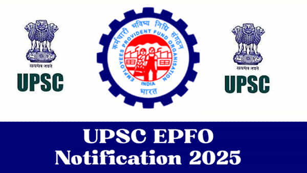 UPSC EPFO Jobs 2025: డిగ్రీ అర్హతతో ఈపీఎఫ్ఓలో కేంద్ర ప్రభుత్వ ఉద్యోగాలు.. మరో 2 రోజుల్లోనే ఆన్లైన్ దరఖాస్తులు ప్రారంభం