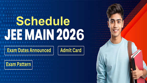 JEE Main 2026 Schedule: జేఈఈ మెయిన్ 2026 పరీక్షల తేదీలు వచ్చేశాయ్.. ఏ పరీక్ష ఎప్పుడంటే?