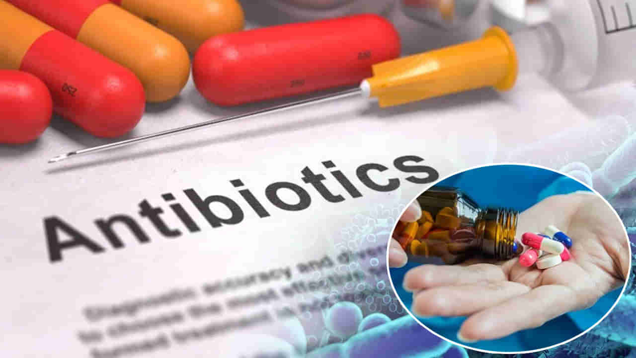 వాయమ్మో.. అతిగా యాంటీబయాటిక్స్ వాడుతున్నారా? ఇది తెలిస్తే కళ్లు బైర్లు కమ్మాల్సిందే..