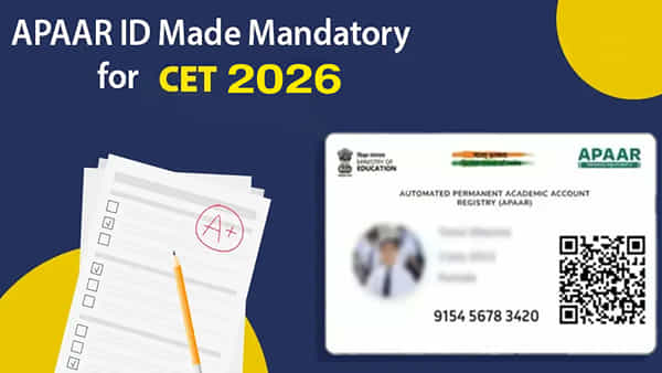 CETs 2026: ఇకపై సెట్స్ ప్రవేశ పరీక్షలకు.. ఆధార్, ఆపార్ ఐడీ తప్పనిసరి!