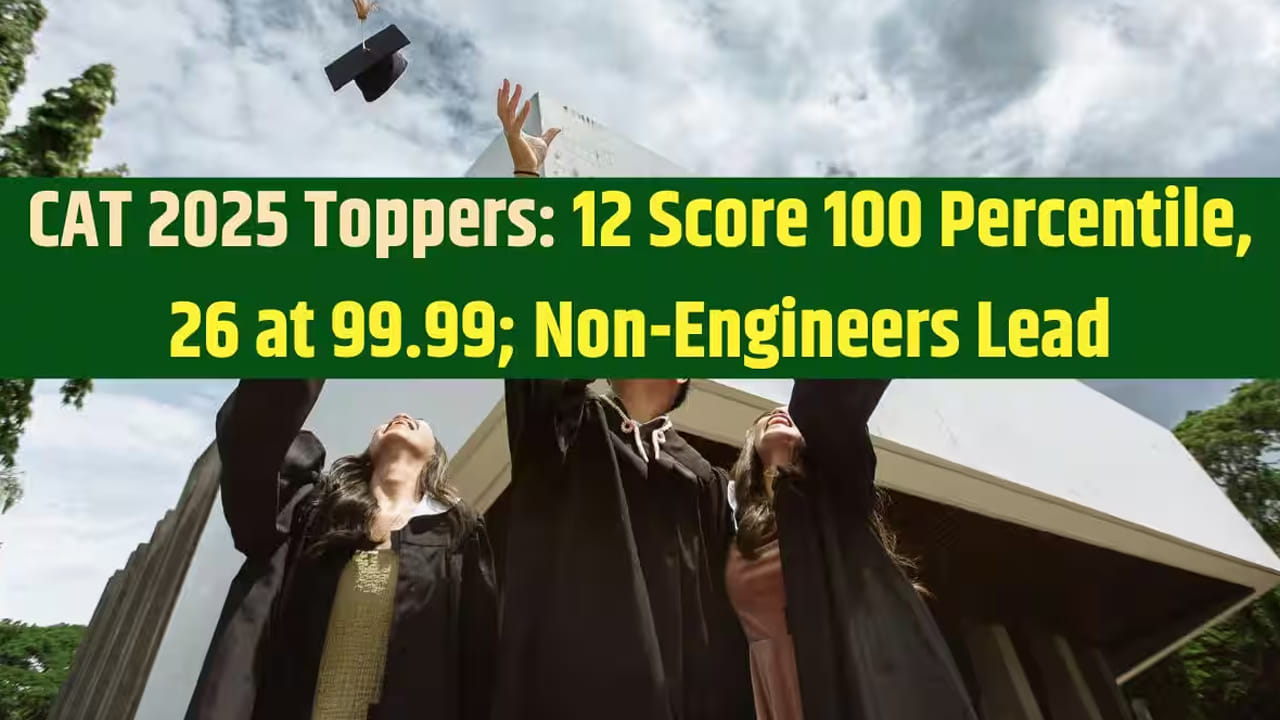 CAT 2025 Toppers: క్యాట్‌లో 12 మందికి 100 పర్సంటైల్‌.. ఈసారి టాపర్లలో తెలుగు రాష్ట్రాల నుంచి ఒక్కరూ లేరు