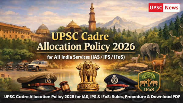 Civil Services New Cadre Allocation: సివిల్ సర్వీస్ క్యాడర్ కేటాయింపులు మారాయ్.. కొత్త గ్రూపింగ్ చూశారా?
