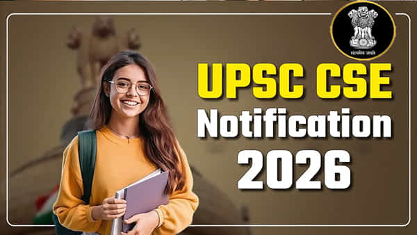 UPSC CSE Notification 2026: యూపీఎస్సీ సివిల్ సర్వీసెస్ నోటిఫికేషన్ వచ్చేసిందోచ్.. అప్లికేషన్ డైరెక్ట్ లింక్ ఇదే
