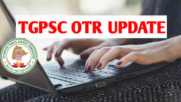 TGPSC OTR 2026 Update: నేటితో ముగుస్తున్న ఓటీఆర్ అప్డేట్ గడువు! మళ్లీ పొడిగింపు ఉండదు.. ఆఖరి ఛాన్స్
