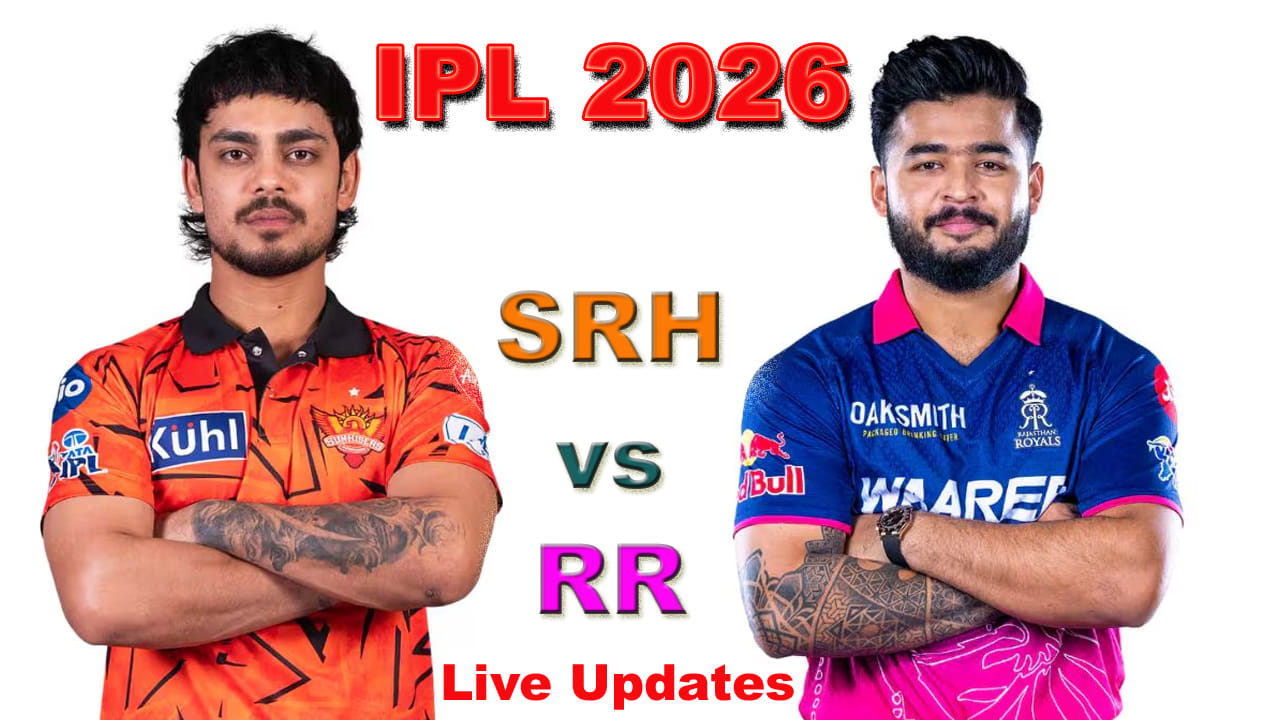 SRH vs RR Live Score, IPL 2026: ఉప్పల్ స్టేడియంలో మొదలైన సందడి..