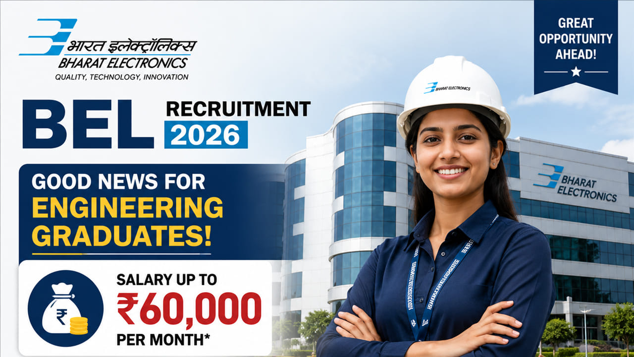 BEL Recruitment 2026: ఇంజినీర్లకు గోల్డెన్ ఛాన్స్.. 60 వేల వరకు జీతం!