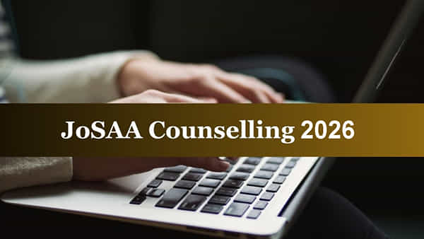 JoSAA Counselling 2026: జోసా కౌన్సెలింగ్ రిజిస్ట్రేషన్లు ప్రారంభం.. పూర్తి షెడ్యూల్ ఇదే