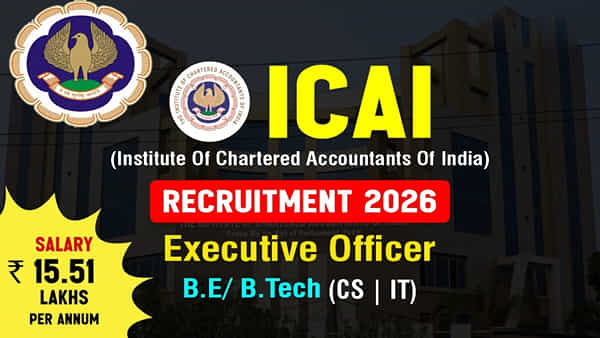 ICAIలో భారీగా ఎగ్జిక్యూటివ్ ఆఫీసర్ ఉద్యోగాలు.. ఎంపికైతే రూ.15.68 లక్షల జీతంతో కొలువు