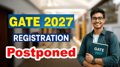 GATE 2027 రిజిస్ట్రేషన్ మళ్లీ వాయిదా.. కొత్త తేదీ ఎప్పుడంటే?