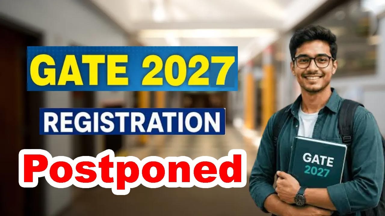 GATE 2027 రిజిస్ట్రేషన్ మళ్లీ వాయిదా.. కొత్త తేదీ ఎప్పుడంటే?