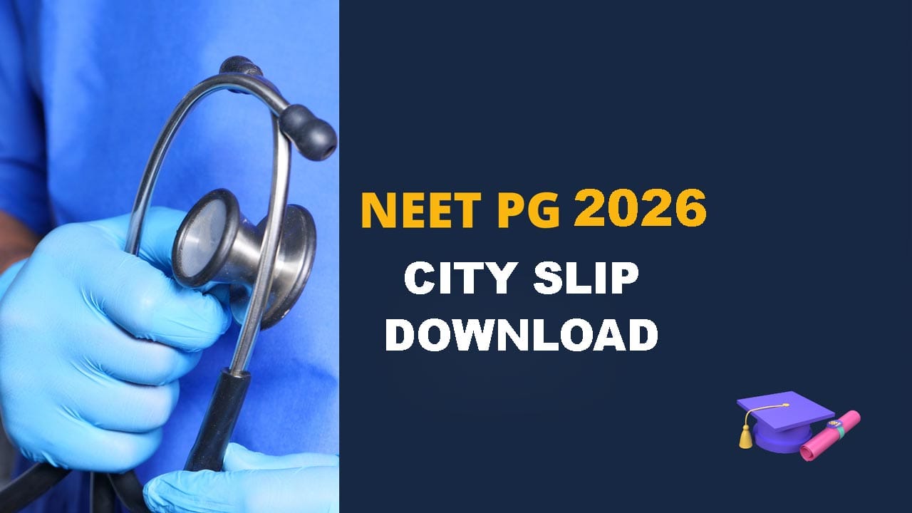 NEET PG 2026 సిటీ ఇంటిమేషన్ స్లిప్లు వచ్చేశాయ్.. ఇలా డౌన్లోడ్ చేసుకోండి