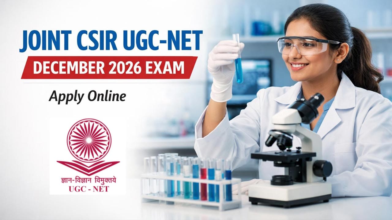 CSIR UGC NET 2026 డిసెంబర్ నోటిఫికేషన్ వచ్చేసింది.. నవంబర్ 5లోగా దరఖాస్తు చేసుకోండి